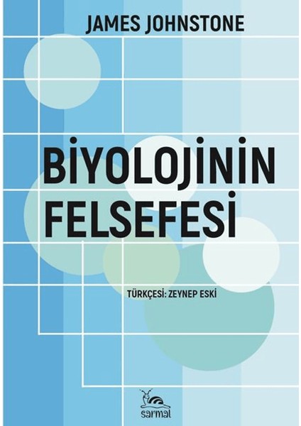 Biyolojinin Felsefesi - James Johnstone