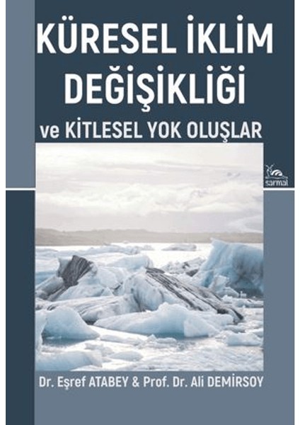 Küresel İklim Değişikliği ve Kitlesel Yok Oluşlar - Ali Demirsoy