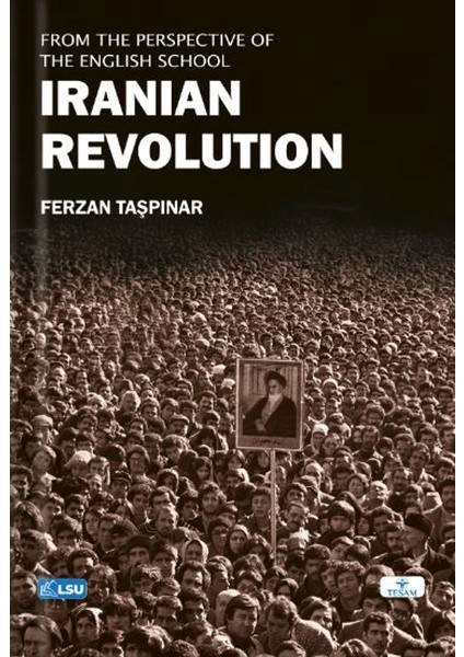 Iranian Revolution From the Perspective of the English School - Ferzan Taşpınar