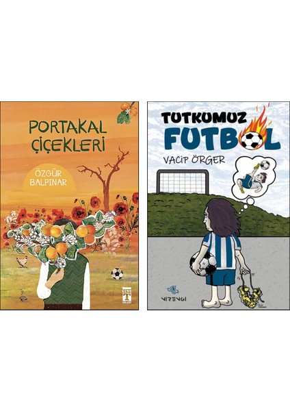 Portakal Çiçekleri - Tutkumuz Futbol 2 Kitap