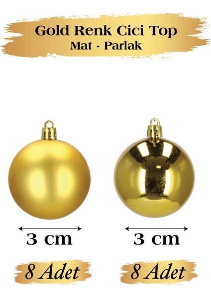 Yılbaşı Top Süs 3 cm Mat Parlak Gold 16LI fiyatları