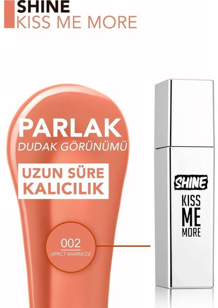 Shine Kiss Me More Yoğun Renk Veren Kalıcı Likit Parlak Ruj (002 Apricot Marmelade) 8682536083690