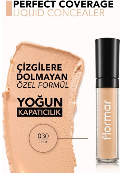 Perfect Coverage Concealer Light Kapatıcı  030