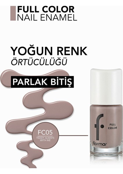 Full Color Yoğun Pigmentli Parlak Oje (FC05 Teddy Always With Me) 8690604310418