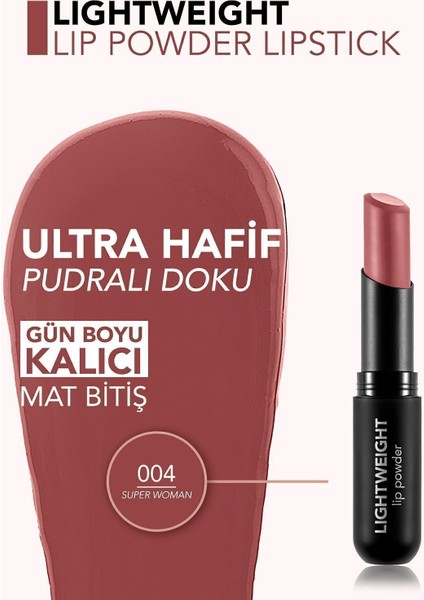 Lightweight Lip Powder Ultra Hafif Nemlendirici Stick Mat Ruj (004 Super Woman) 8682536061704