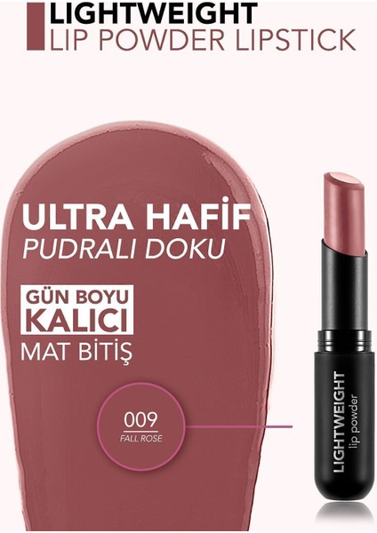 Lightweight Lip Powder Ultra Hafif Nemlendirici Stick Mat Ruj (009 Fall Rose) 8682536061803