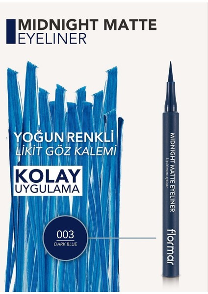 Flormar-Yoğun Pigmentli ve Mat Bitişli Midnight Matte Kalem Likit Eyeliner (003 Lacivert) 8690604641666