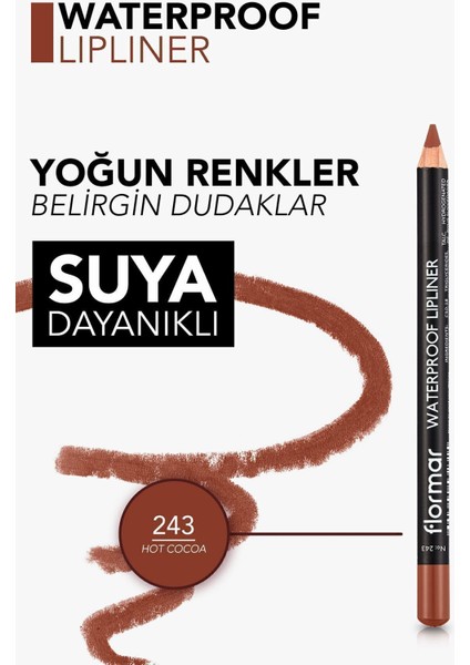 - Dudak Kalemi - Waterproof Lipliner 243 Hot Cocoa 8690604567584 47000037