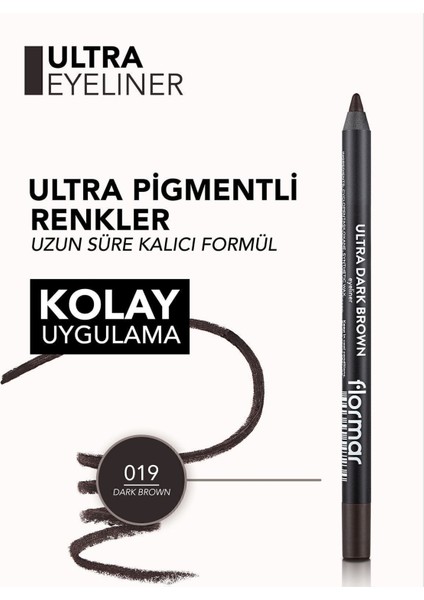 - Göz Kalemi - Ultra Eyeliner 019 Dark Brown 8690604547234 47000011