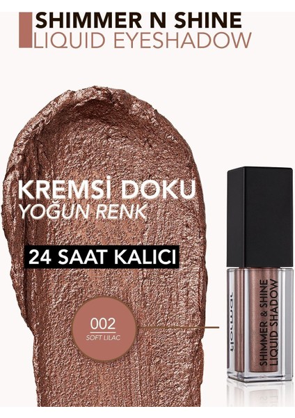 Shimmer & Shine Yoğun Işıltı Veren Likit Metalik Göz Farı (002 Soft Lilac) 8682536003100