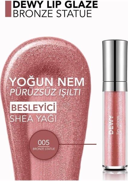 Dewy Lip Glaze Nemlendirici Etkili Yarı Transparan Dudak Parlatıcısı (005 Bronze Statue) 8682536068093