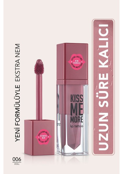 Kiss Me More Yüksek Pigmentli & Mat Bitişli Nemlendirici Likit Ruj (006 Doll) 8682536040679