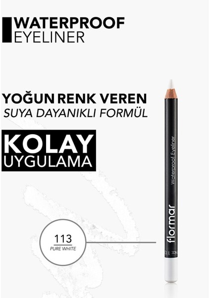 Yoğun Renk Veren Suya Dayanıklı Mat Göz Kalemi (113 Pure White) 8690604109135