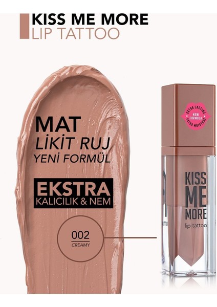 Kiss Me More Yüksek Pigmentli & Mat Bitişli Nemlendirici Likit Ruj (002 Creamy) 8682536040631 modelleri