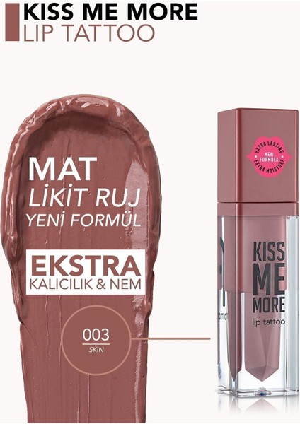 Kiss Me More Yüksek Pigmentli & Mat Bitişli Nemlendirici Likit Ruj