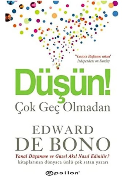 Düşün! Çok Geç Olmadan - Edward De Bono