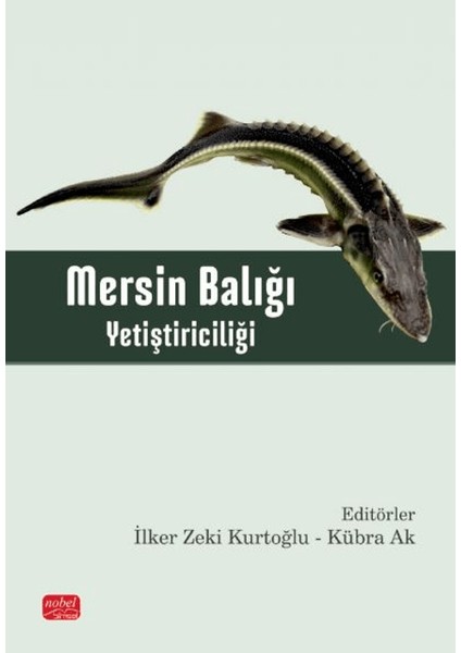 Mersin Balığı Yetiştiriciliği - İlker Zeki Kurtoğlu
