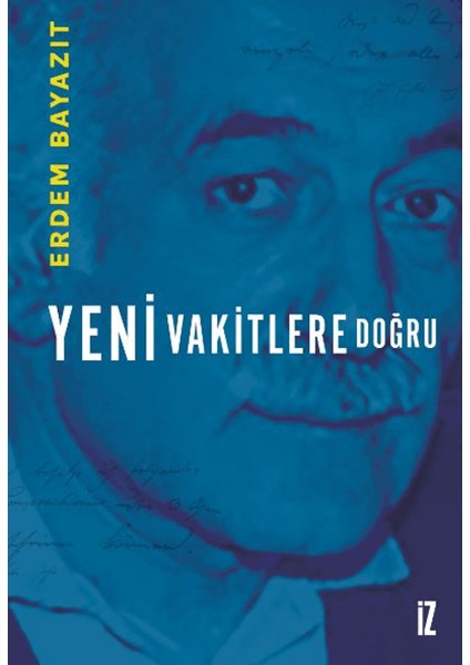 Yeni Vakitlere Doğru - Erdem Bayazıt