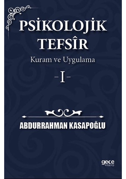 Psikolojik Tefsir Kuram ve Uygulama 1 - Abdurrahman Kasapoğlu