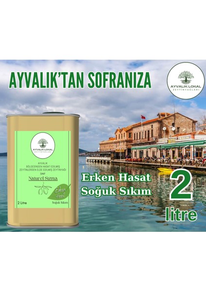 Ayvalık Lokal Naturel Sızma Erken Hasat Soğuk Sıkım Zeytinyağı 2 lt