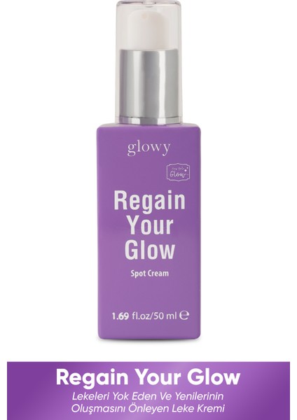 Regain Your Glow Lekeleri Yok Eden Ve Yenilerinin Oluşmasını Önleyen Leke Kremi 50ml