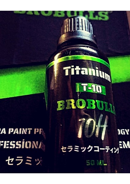 Brobulls T10 Titanium 10H Ceramic Coatıng 50 ml Seramik Kaplama ve Boya Koruma 5 Yıl Dayanım