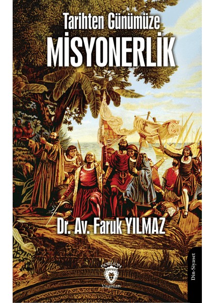 Tarihten Günümüze Misyonerlik - Faruk Yılmaz