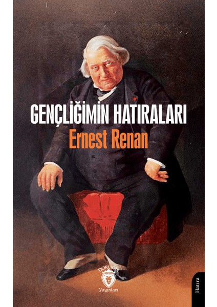 Gençliğimin Hatıraları - Ernest Renan