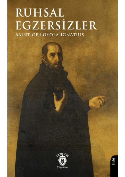 Ruhsal Egzersizler - Saint of Loyola Ignatius