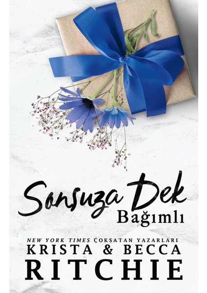 Sonsuza Dek Bağımlı - Krista & Becca Ritchie