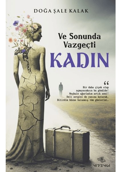 ve Sonunda Vazgeçti Kadın - Doğa Şale Kalak