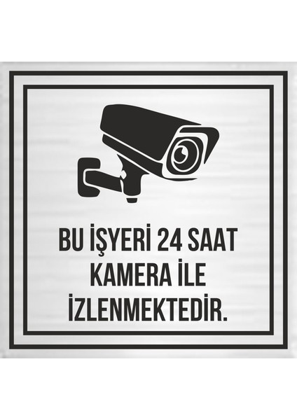 Bu Iş Yeri 24 Saat Kamera Ile Izlenmektedir Metal Gümüş