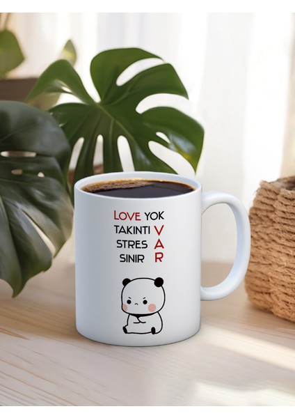 Baskılı Kupa Bardak Seramik Mug - Love Yok, Takıntı Var, Stres Var, Sinir Var.