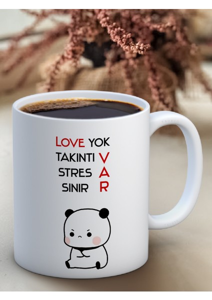Baskılı Kupa Bardak Seramik Mug - Love Yok, Takıntı Var, Stres Var, Sinir Var.