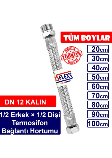 (DN12 KALIN) 1/2 (Erkek) × 1/2 (Dişi) Paslanmaz Çelik Kalın Flex Hortum Termosifon Bağlantı Hortumu (20 cm)