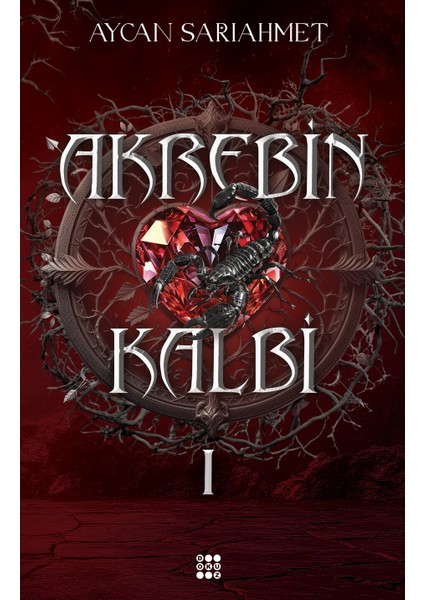 Akrebin Kalbi 1 - Aycan Sarıahmet