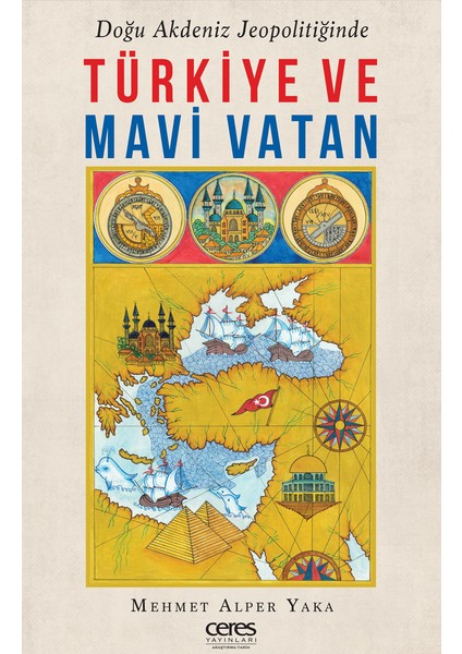 Türkiye ve Mavi Vatan - Mehmet Alper Yaka