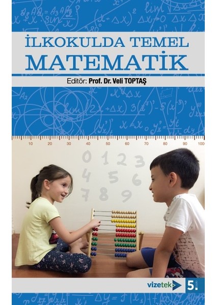 İlkokulda Temel Matematik - Veli Toptaş