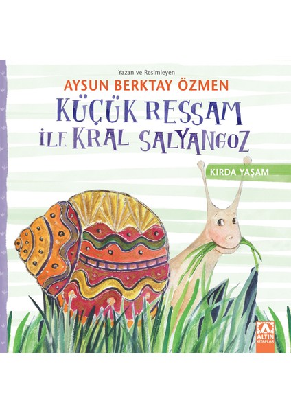 Küçük Ressam Ile Kral Salyangoz - Aysun Berktay Özmen