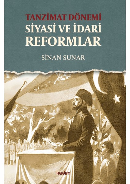 Tanzimat Dönemi Siyasi ve İdari Reformlar - Sinan Sunar