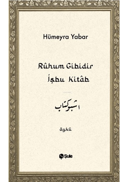 Ruhum Gibidir İşbu Kitab - Hümeyra Yabar