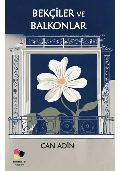 Bekçiler ve Balkonlar - Can Adin