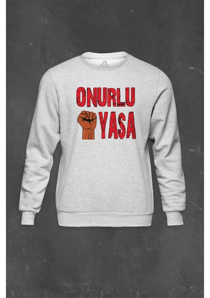 Gri Sweatshirt Onurlu Yaşa 1 Mayıs Işçi Bayramı Baskılı Unisex Sweat