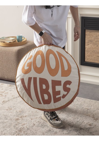 Good Vibes Yazılı Taşınabilir Dekoratif Yuvarlak Yer Minderi Puf 60X60 cm