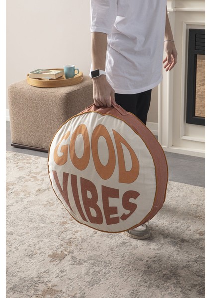 Good Vibes Yazılı Taşınabilir Dekoratif Yuvarlak Yer Minderi Puf 60X60 cm