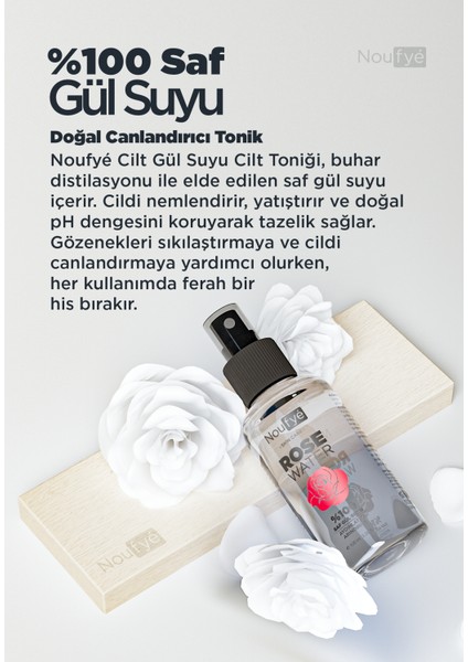 Noufyé Saf Gül Suyu, Aydınlatıcı ve Arındırıcı Cilt Toniği, Doğal Gül Suyu Tonik, 100 ml