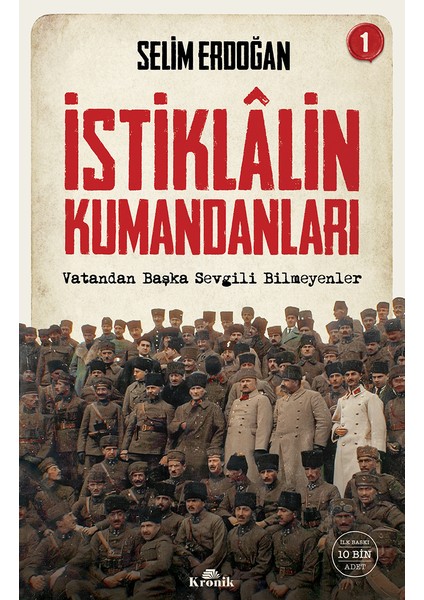 Istiklalin Kumandanları 1 - Selim Erdoğan