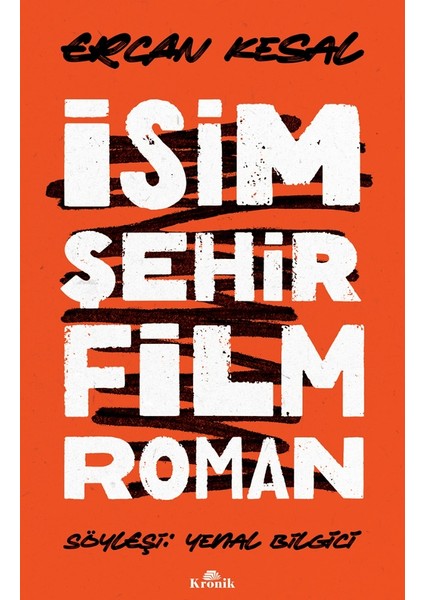 İsim Şehir Film Roman - Ercan Kesal