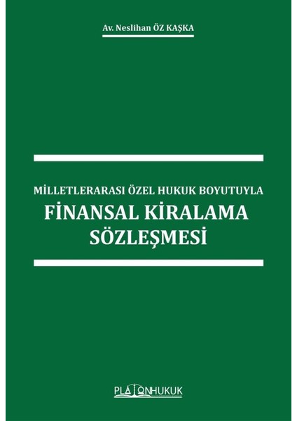 Milletlerarası Özel Hukuk Boyutuyla Finansal Kiralama Sözleşmesi