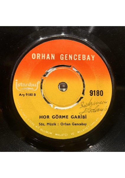 Orhan Gencebay ‎– Ben Eski Halimle Daha Mesuttum / Hor Görme Garibi 45LIK
